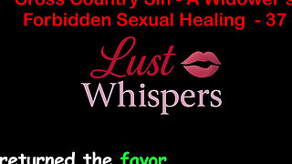Cross Country Sin a Widower’s Forbidden Sexual Healing Part 37 - English Audio Sex Story